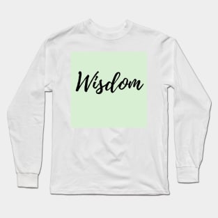 Wisdom - Mint Background Positive Affirmation Long Sleeve T-Shirt